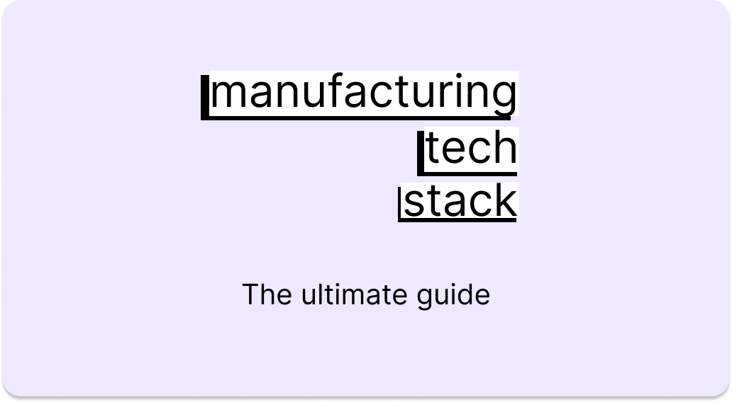 How to build a manufacturing tech stack I Factbird